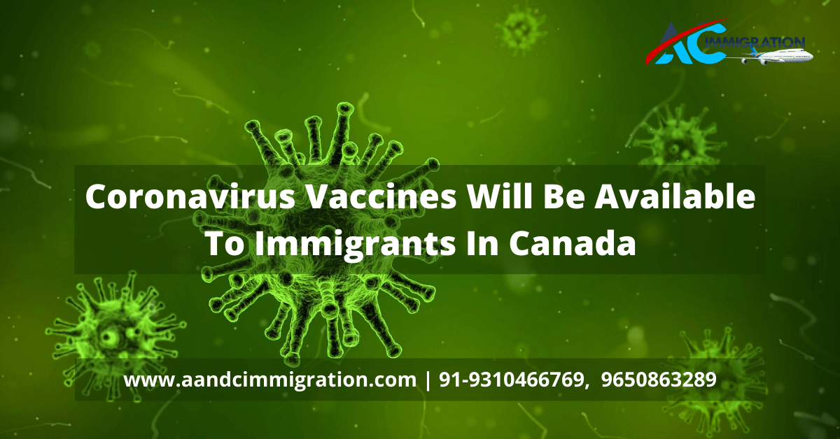 Coronavirus Vaccines Will Be Available To Immigrants In Canada