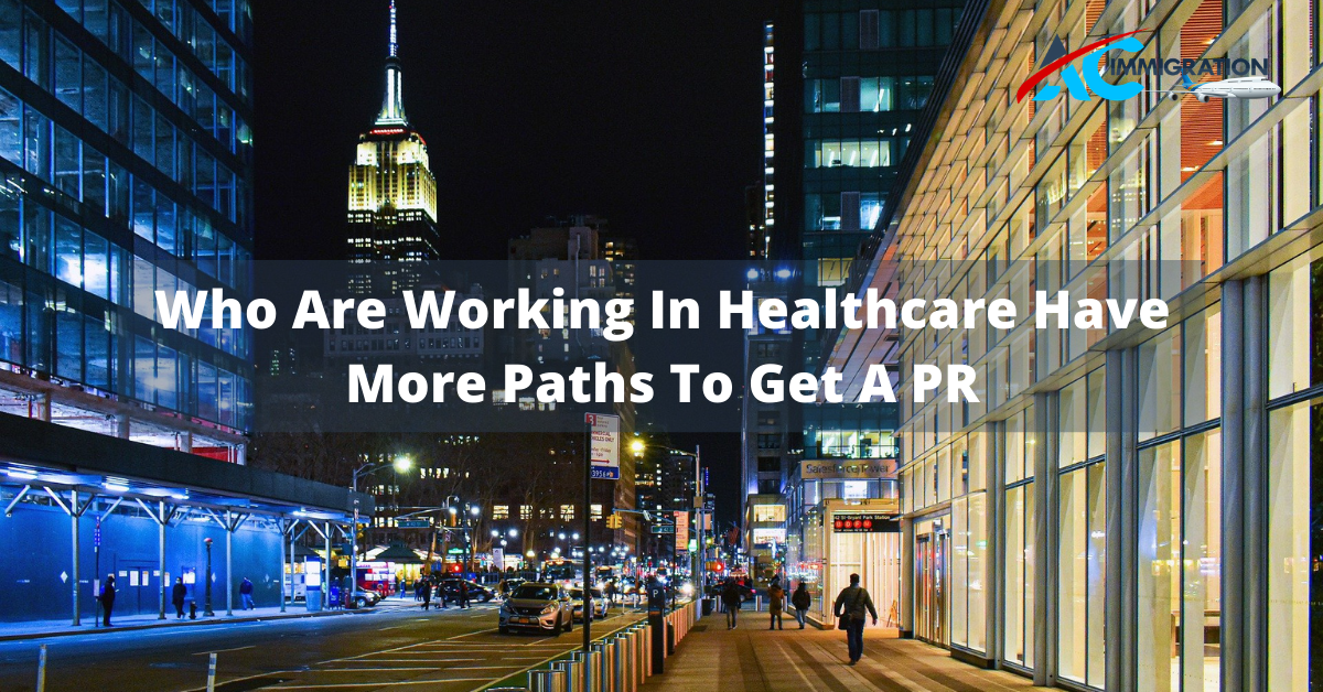 Who Are Working In Healthcare Have More Paths To Get A PR