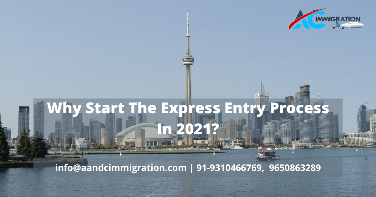 Why Start The Express Entry Process In 2021