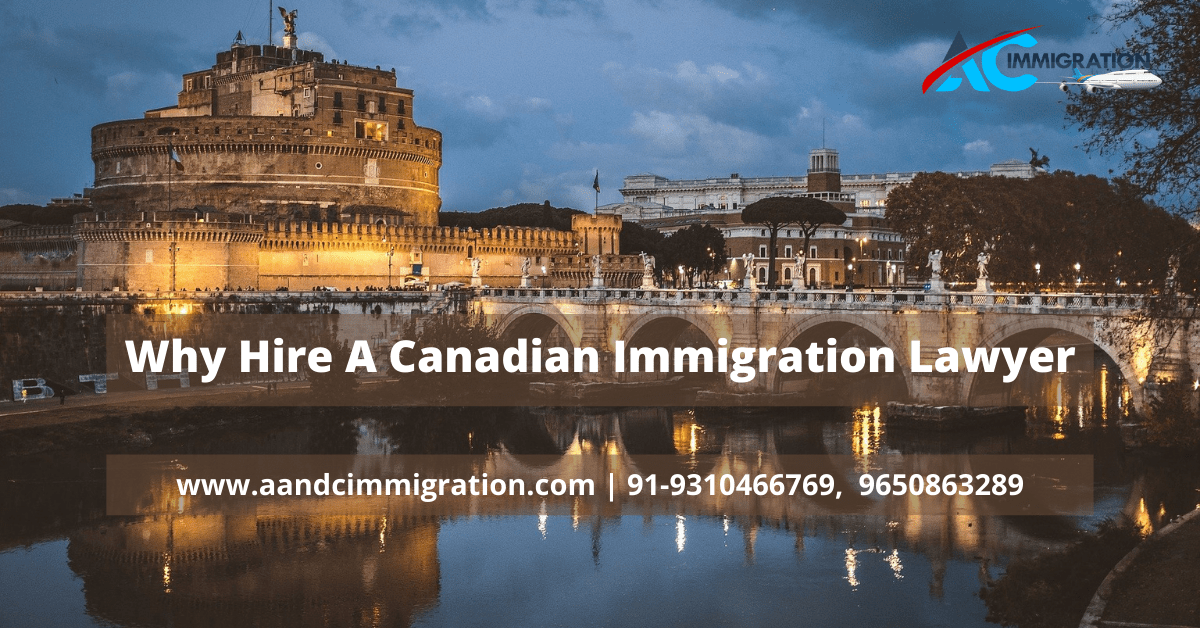 Why Hire A Canadian Immigration Lawyer