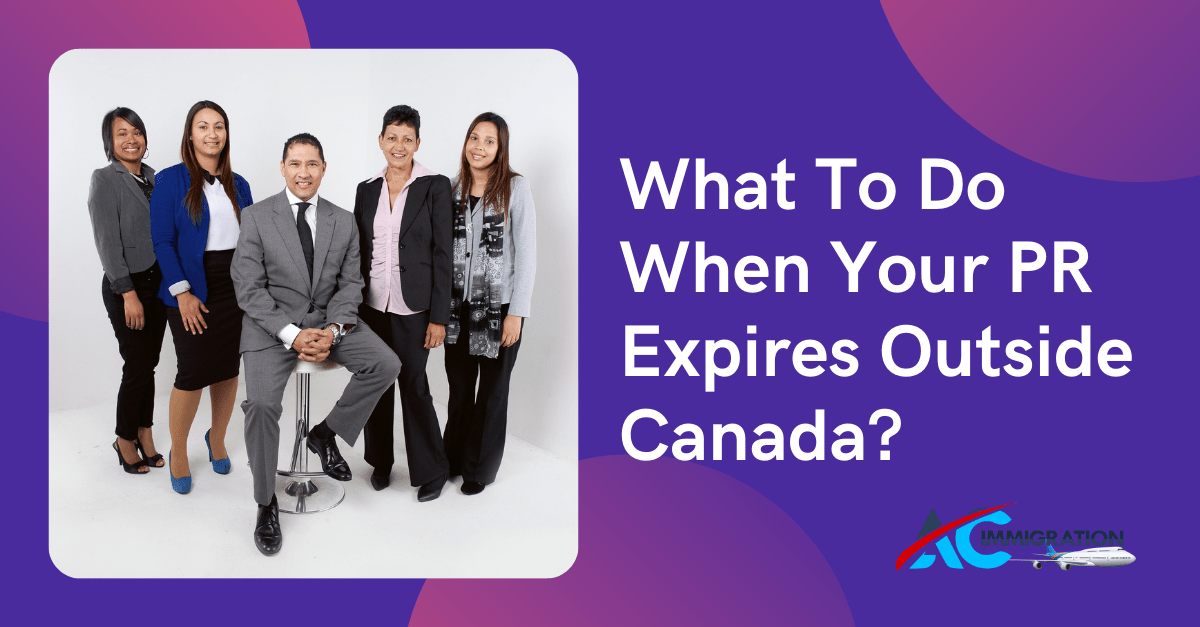 PR Visa Expires Outside Canada